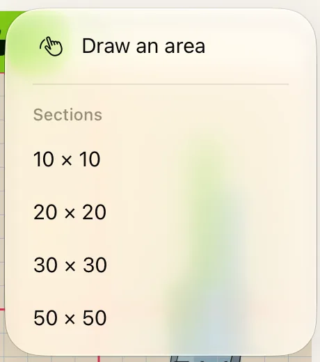 The menu of the held work-area button: Draw an area, and Sections of 10×10, 20×20, 30×30 and 50×50.